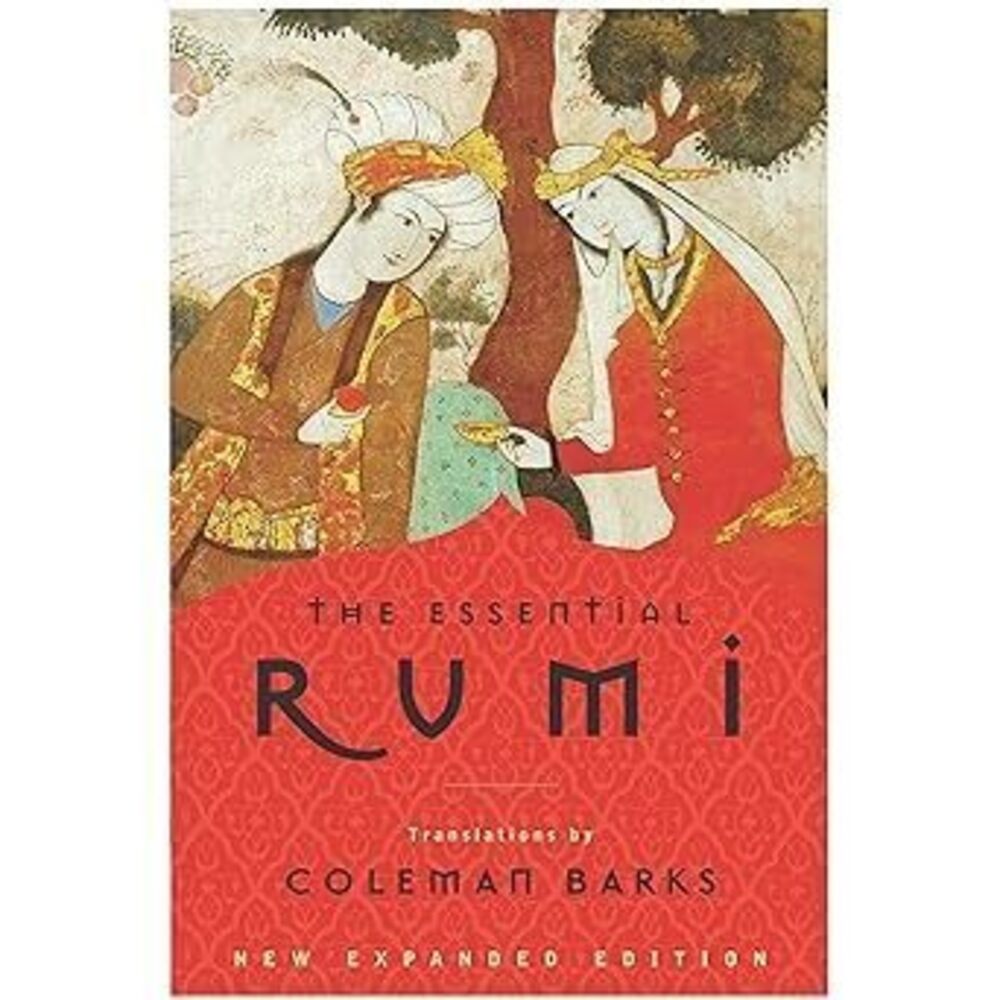 The Essential Rumi, New Expanded Edition